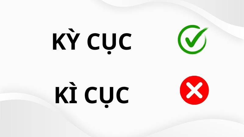 Kì cục hay kỳ cục từ nào đúng chính tả?