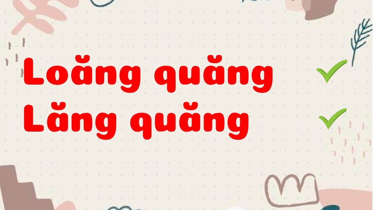 Bảng so sánh Loăng quăng và Lăng quăng