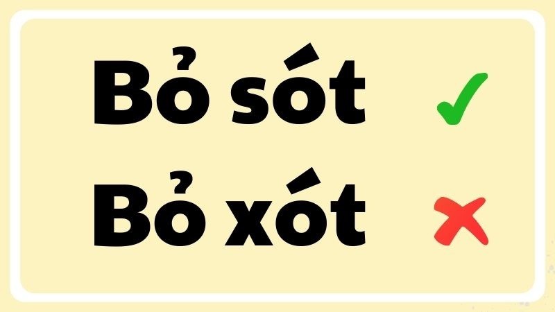 Một trang từ điển minh họa sự phân biệt giữa 'bỏ sót' và 'bỏ xót'